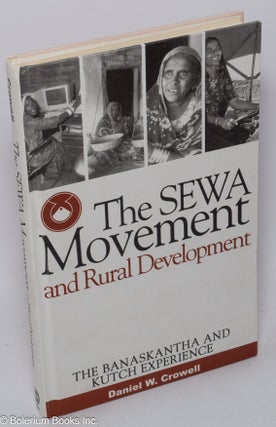 Cat.No: 304057 The SEWA Movement and Rural Development. The Banaskantha and Kutch...
