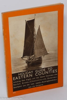 Cat.No: 304064 Holiday Guide to Eastern Counties, including East Anglia and the Home...