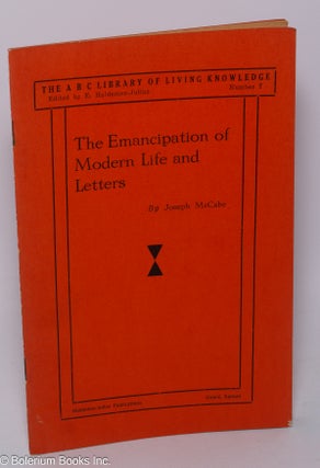 Cat.No: 304103 The emancipation of modern life and letters. How the world of today is...