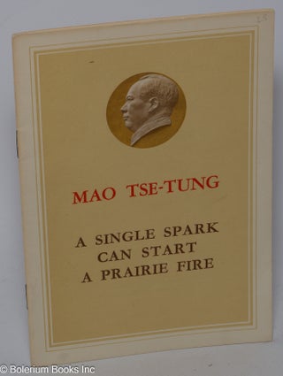 Cat.No: 304130 A single spark can start a prairie fire. Mao Tse-Tung
