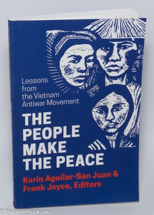 Cat.No: 304278 The People Make the Peace: Lessons from the Vietnam Antiwar Movement....