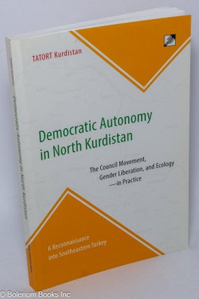 Cat.No: 304303 Democratic autonomy in North Kurdistan; the council movement, gender...