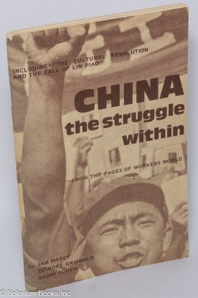 Cat.No: 304326 China, the struggle within. From the pages of Workers World. Sam Marcy,...