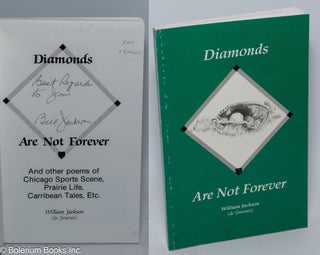 Cat.No: 304402 Diamonds Are Not Forever. And other poems of Chicago sports, scene,...