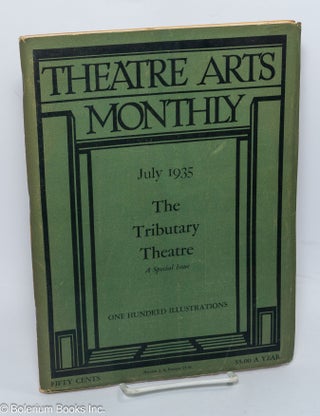 Cat.No: 304514 Theatre Arts Monthly: vol. 19, #7, July 1935: The Tributary Theatre; a...