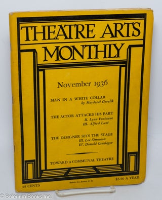 Cat.No: 304520 Theatre Arts Monthly: vol. 20, #11, November, 1936: Man in a White Collar....