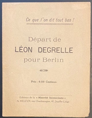 Cat.No: 304538 Départ de Léon Degrelle pour Berlin. Mino Ritaire, "Minority" pseudonym