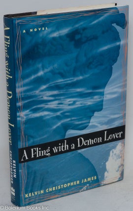 Cat.No: 30463 A Fling With a Demon Lover. Kelvin Christopher James
