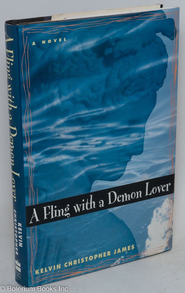 Cat.No: 30463 A Fling With a Demon Lover. Kelvin Christopher James.