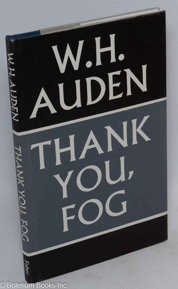 Cat.No: 30467 Thank You, Fog: last poems. W. H. Auden.