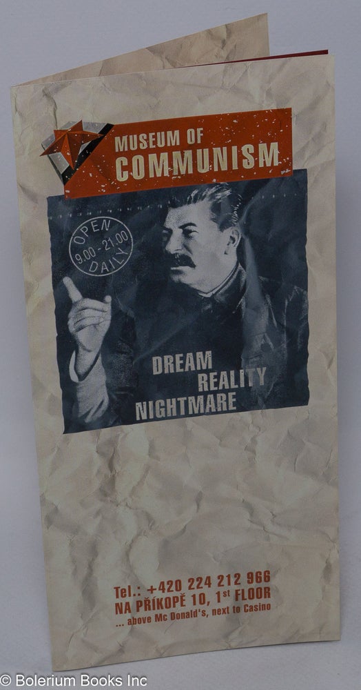 Cat.No: 304680 Museum of Communism. [brochure] Dream. Reality. Nightmare
