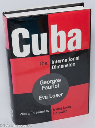 Cat.No: 304721 Cuba; the international dimension. Georges Fauriol, Eva Loser