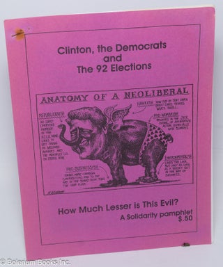 Cat.No: 304738 Clinton, the Democrats and the 92 election. How much lesser is this evil?...