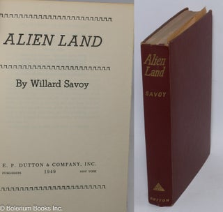 Cat.No: 304766 Alien Land: a novel. Willard Savoy
