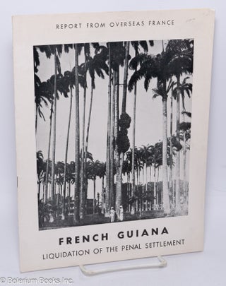 Cat.No: 304803 French Guiana. Liquidation of the Penal Settlement