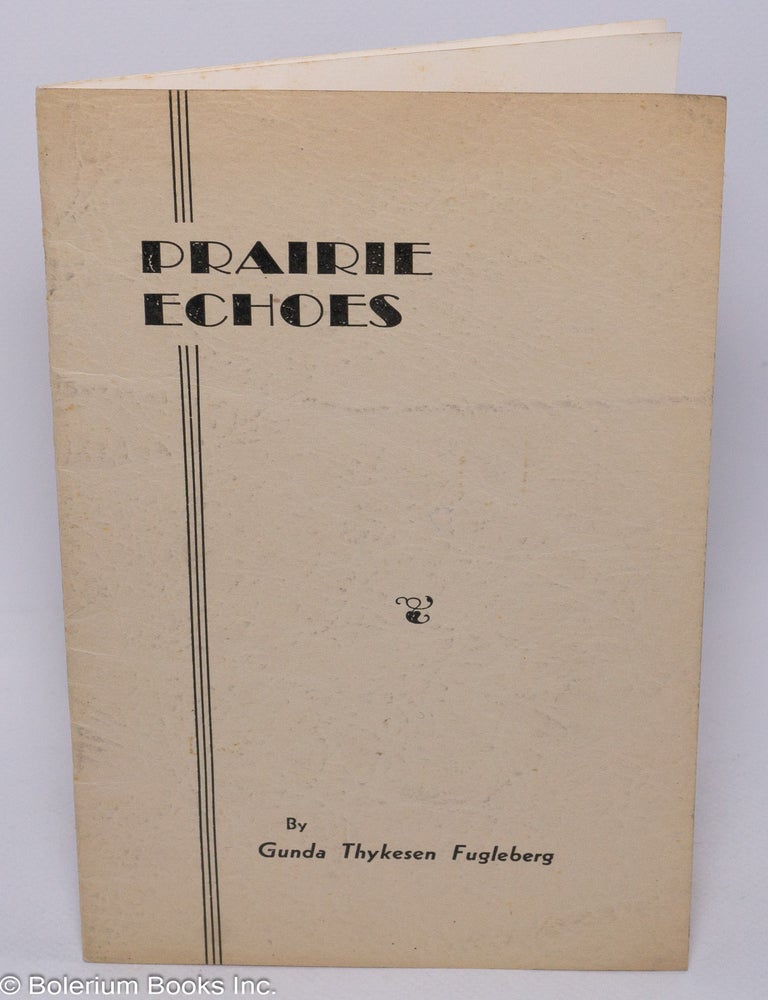 Cat.No: 304828 Prairie Echoes. Gunda Thykesen Fugleberg.