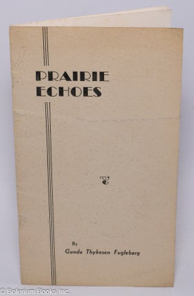 Cat.No: 304828 Prairie Echoes. Gunda Thykesen Fugleberg