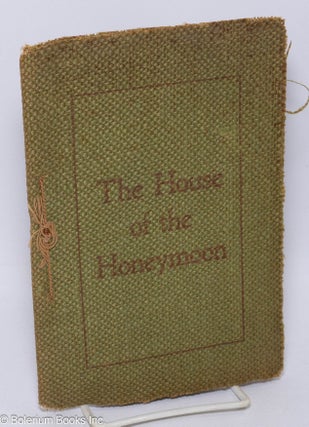 Cat.No: 304830 The House of the Honeymoon. A Story. Harry Eskew
