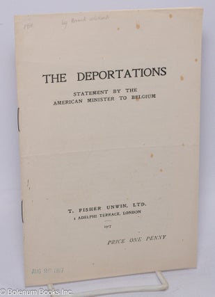 Cat.No: 304839 The Deportations. Statement by the American minister to Belgium. Brand...
