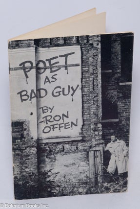 Cat.No: 304844 Poet as Bad Guy. Ron Offen