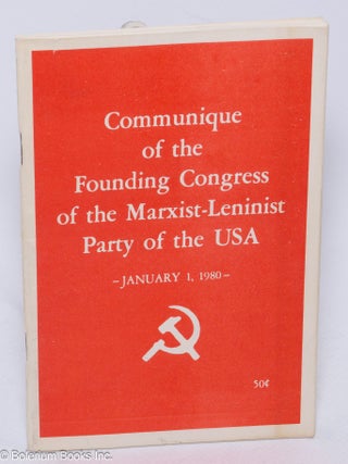 Cat.No: 304937 Communique of the Founding Congress of the Marxist-Leninist Party of the...