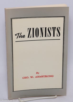 Cat.No: 304979 The Zionists. George W. Armstrong