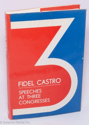 Cat.No: 305002 Speeches at three congresses. Fidel Castro