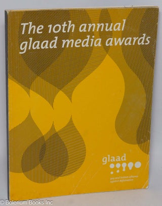 Cat.No: 305068 The 10th Annual GLAAD Media Awards [souvenir program] NY - March 28, LA -...