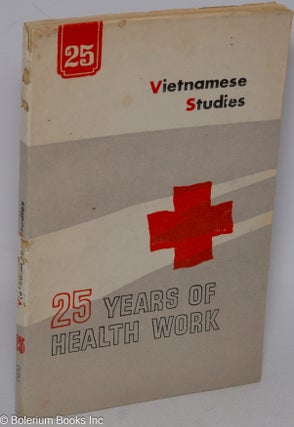Cat.No: 305093 Vietnamese studies no. 25: 25 years of health work