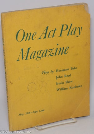 Cat.No: 305191 One Act Play Magazine: vol. 2, #1, May 1938. William Kozlenko, John...