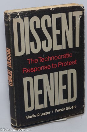 Cat.No: 305192 Dissent Denied; The Technocratic Response to Protest. Marlis / Frieda...
