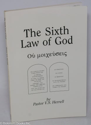 Cat.No: 305226 The Sixth Law of God. Ou moicheuseis. V. S. Herrell