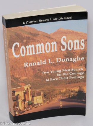 Cat.No: 305250 Common Sons. Two Young Men Search for the Courage to Face Their Feelings....