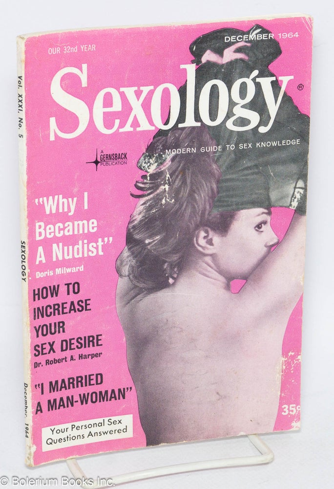 Cat.No: 305260 Sexology: modern guide to sex knowledge; vol. 31, #5, Dec., 1964: I Married a Man-Woman. Hugo Gernsback, William H. Kofoed publisher, Doris Milward.