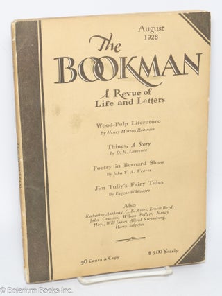 Cat.No: 305343 The Bookman: a revue of life & letters vol. 67, #6, August 1928. D. H....