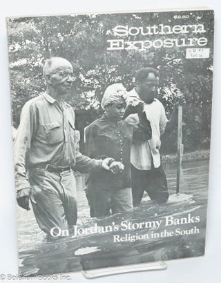 Cat.No: 305360 Southern Exposure: Vol. 4 No. 3, Fall 1976; On Jordan's Stormy Banks:...