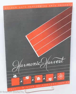 Cat.No: 305370 A Harmonic Harvest: Fall Winter 82 Concert Series. Golden Gate Performing...