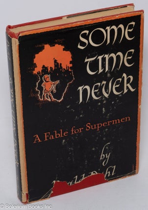 Cat.No: 305447 Some Time Never: a fable for Supermen. Roald Dahl