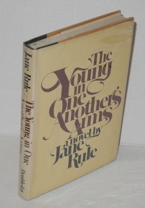 Cat.No: 30545 The Young in One Another's Arms a novel. Jane Rule