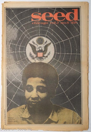 Cat.No: 305459 Chicago Seed: vol. 7, no. 6 (September) George Jackson 1941-1971. Abe...