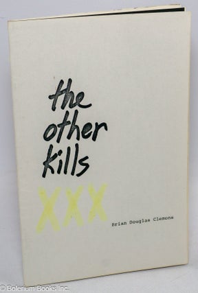 Cat.No: 305503 The Other Kills: poems. Brian Douglas Clemons
