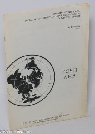 Cat.No: 305533 CISH AHA. The Red and the Black: Socialist and Christian Labor...