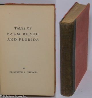 Cat.No: 305700 Tales of Palm Beach and Florida. Elisabeth R. Thomas