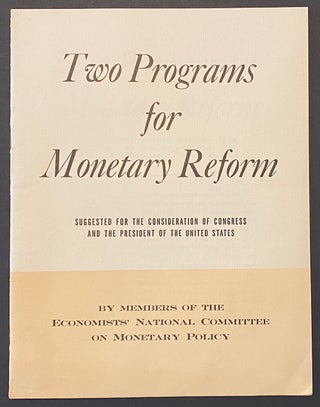 Cat.No: 305872 Two programs for monetary reform, suggested for the consideration of...