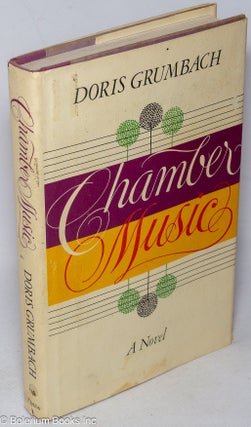 Cat.No: 30607 Chamber Music a novel. Doris Grumbach