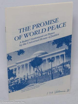 Cat.No: 306088 The promise of world peace; a Baha'i Statement on Peace by the...