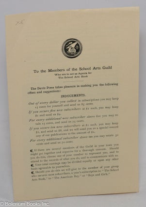 Cat.No: 306133 To the Members of the School Arts Guild Who are to act as Agents for The...
