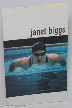 Cat.No: 306134 Janet Biggs. Exhibition and catalogue organized by Andrea Inselmann. Janet...
