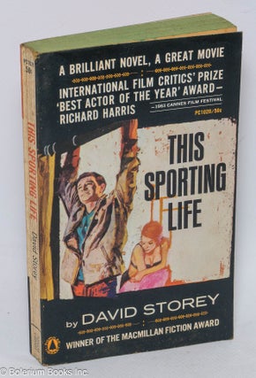 Cat.No: 306182 This Sporting Life: the great classic novel of man, love, and sport. David...