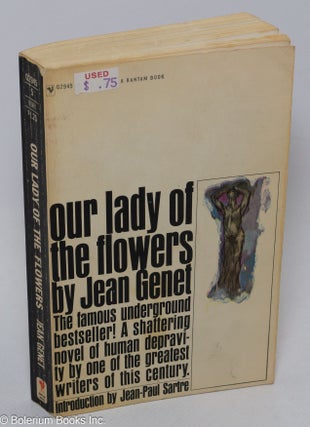 Cat.No: 306205 Our Lady of the Flowers. Jean Genet, B. Frechtman, Jean-Paul Sartre